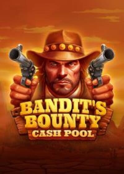 Bandits Bounty Cash Pool