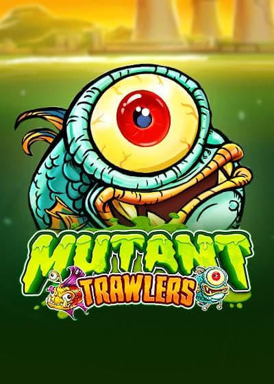 Mutant Trawlers